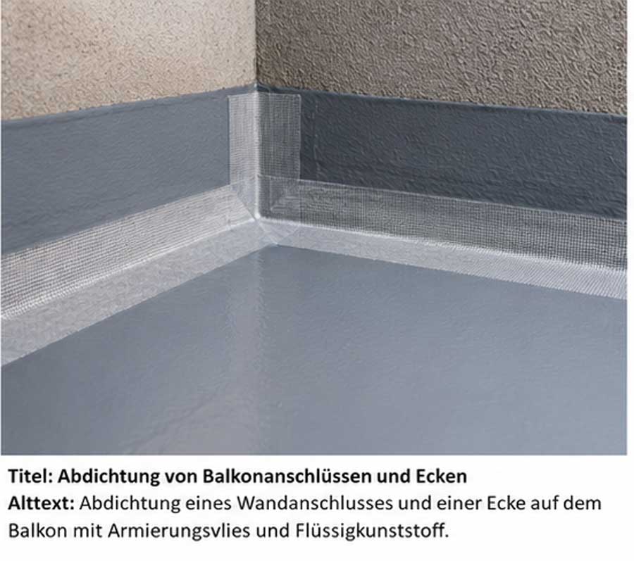 Abdichtung eines Wandanschlusses und einer Ecke auf dem Balkon mit Dichtband und Armierungsvlies.